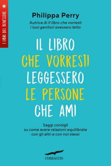 Il libro che vorresti leggessero le persone che ami - Philippa Perry