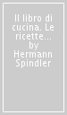 Il libro di cucina. Le ricette della Lukas Klinik