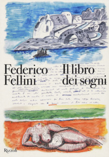 Il libro dei sogni. Ediz. a colori - Federico Fellini