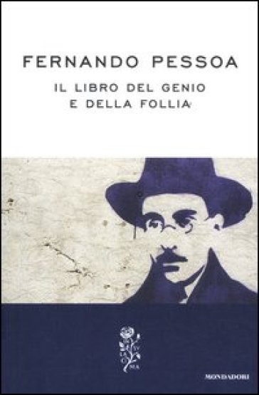 Il libro del genio e della follia - Fernando Pessoa