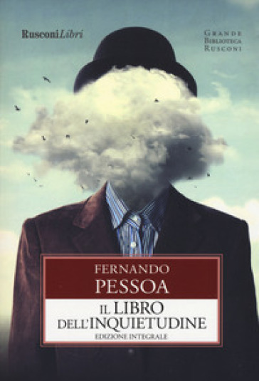 Il libro dell'inquietudine. Ediz. integrale - Fernando Pessoa