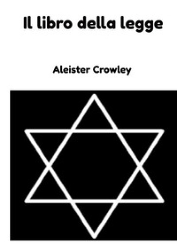 Il libro della legge. Nuova ediz. - Aleister Crowley