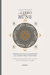 Il libro delle rune. Con 24 Carte