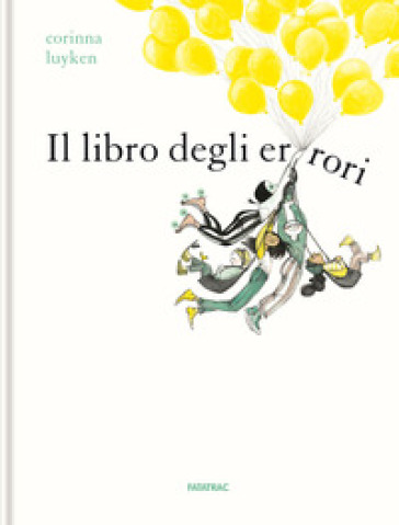 Il libro degli errori. Ediz. a colori - Corinna Luyken