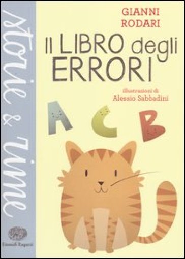 Il libro degli errori. Ediz. a colori - Gianni Rodari - Libro - Mondadori  Store