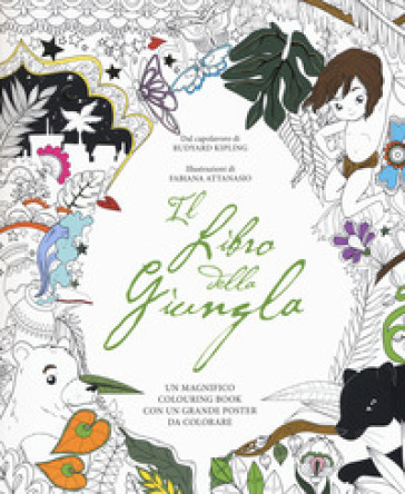 Il libro della giungla. Colouring book. Con poster. Con Poster - Fabiana Attanasio