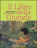 Il libro della giungla. Ediz. illustrata