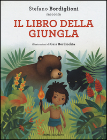 Il libro della giungla da Rudyard Kipling - Stefano Bordiglioni