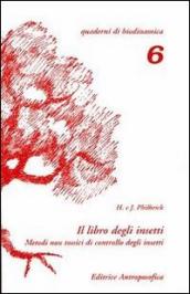 Il libro degli insetti. Metodi non tossici di controllo degli insetti