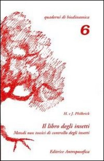 Il libro degli insetti. Metodi non tossici di controllo degli insetti