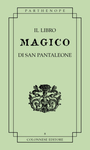 Il libro magico di san pantaleone - null