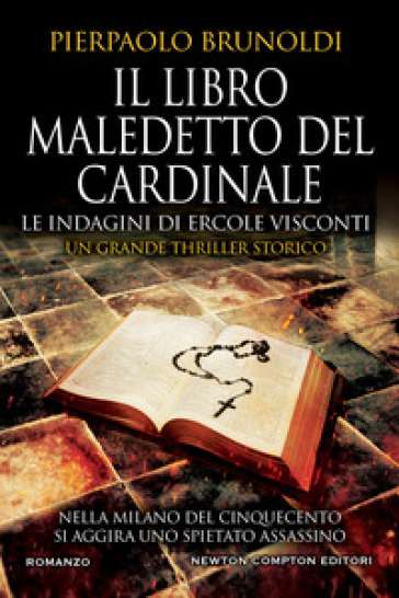 Il libro maledetto del Cardinale. Le indagini di Ercole Visconti - Pierpaolo Brunoldi