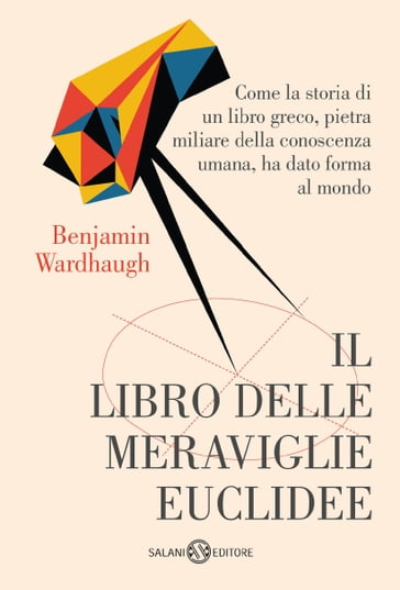 Il libro delle meraviglie euclidee - Benjamin Wardhaugh