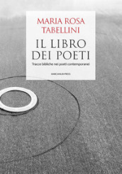 Il libro dei poeti. Tracce bibliche nei poeti contemporanei