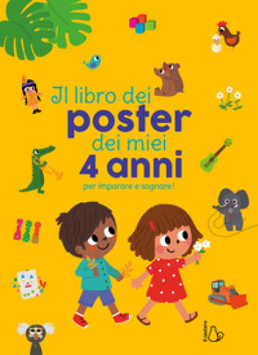 Il libro dei poster dei miei 4 anni per imparare e sognare! Ediz. a colori - Caroline & Virginie - Isabelle Jacqué