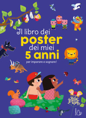 Il libro dei poster dei miei 5 anni per imparare e sognare! Ediz. a colori - Caroline & Virginie - Sophie Rohrbach