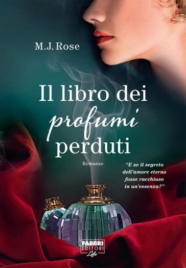 Il libro dei profumi perduti (Life) - M. J. Rose