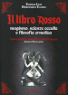 Il libro rosso. Magismo, scienze occulte e filosofia ermetica. Nuova ediz.