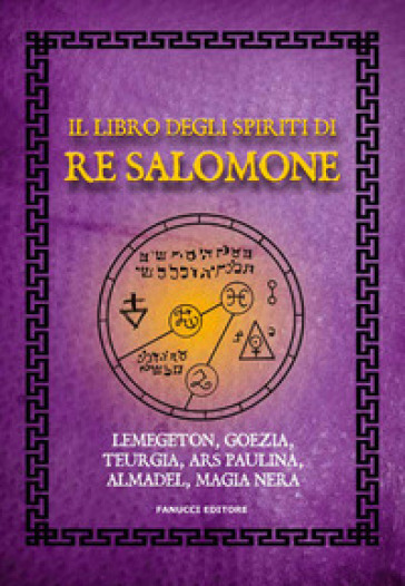 Il libro degli spiriti di re Salomone - null