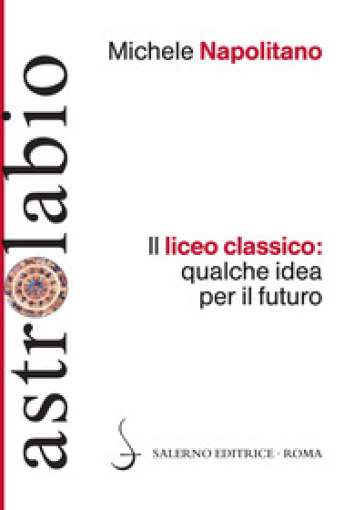 Il liceo classico: qualche idea per il futuro - Michele Napolitano