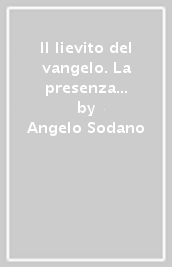 Il lievito del vangelo. La presenza della Santa Sede nella vita dei popoli