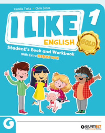 I like English. Gold. With Student's book, Active book, Exercise book. Per la Scuola elementare. Con e-book. Con espansione online. Vol. 1