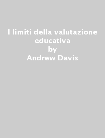 I limiti della valutazione educativa - Andrew Davis