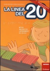 La linea del 20. Metodo analogico per l apprendimento del calcolo. Versione per non vedenti e sordociechi. Con CD-ROM. Con strumento