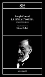 La linea d'ombra. Una confessione - Joseph Conrad