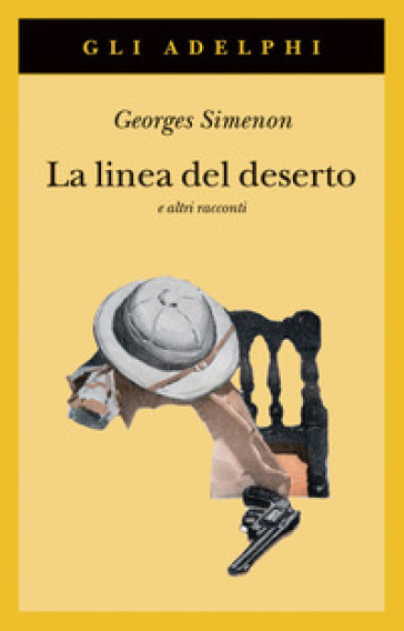 La linea del deserto e altri racconti - Georges Simenon