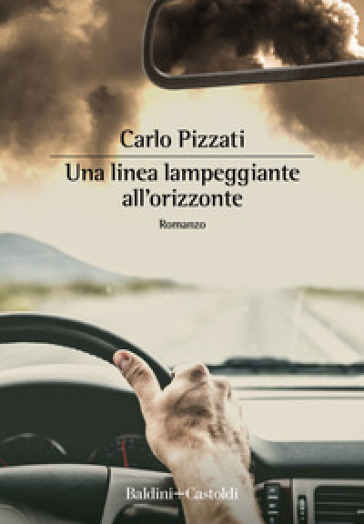 Una linea lampeggiante all'orizzonte - Carlo Pizzati