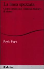 La linea spezzata. Corpo e mente nel «Tristram Shandy» di Sterne