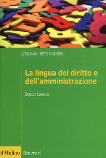 La lingua del diritto e dell'amministrazione - Sergio Lubello