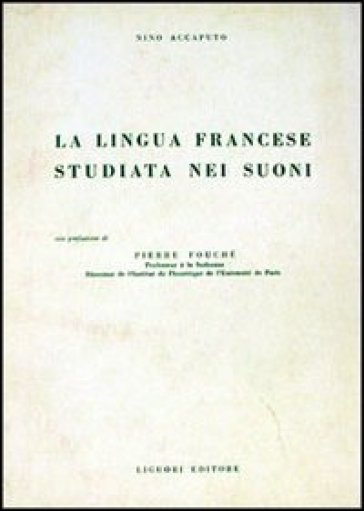 La lingua francese studiata nei suoni - Nino Accaputo