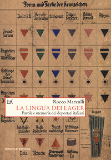 La lingua dei lager. Parole e memorie dei deportati italiani - Rocco Marzulli