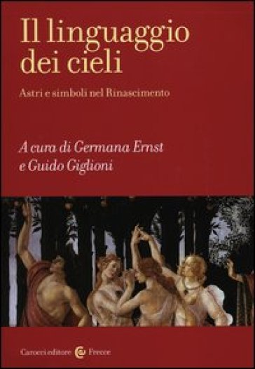 Il linguaggio dei cieli. Astri e simboli nel Rinascimento