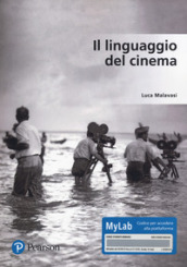 Il linguaggio del cinema. Ediz. Mylab. Con Contenuto digitale per accesso on line