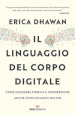 Il linguaggio del corpo digitale. Come generare fiducia e connessione anche comunicando online