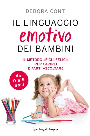 Il linguaggio emotivo dei bambini - Debora Conti