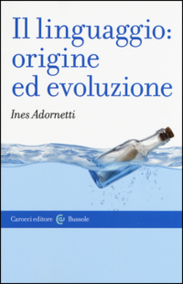 Il linguaggio: origine ed evoluzione - Ines Adornetti