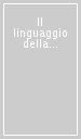 Il linguaggio della pietra. Ediz. italiana e inglese