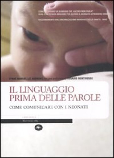 Il linguaggio prima delle parole. Come comunicare con i neonati - Lynne Murray - Liz Andrews