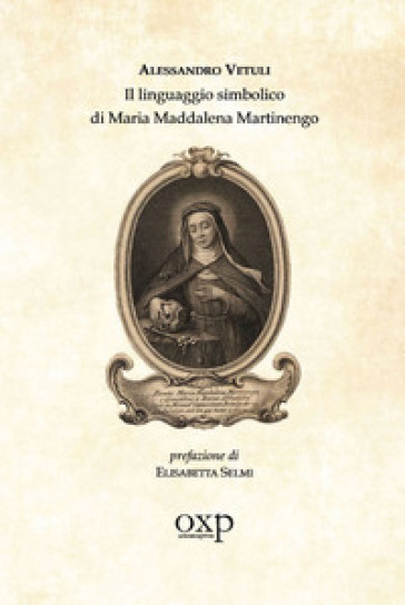 Il linguaggio simbolico di Maria Maddalena Martinengo - Alessandro Vetuli