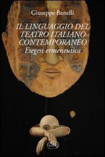 Il linguaggio nel teatro italiano contemporaneo - Giuseppe Benelli