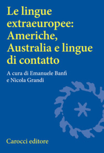 Le lingue extraeuropee: Americhe, Australia e lingue di contatto