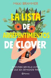 La lista de arrepentimientos de Clover