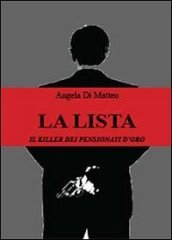 La lista. Il killer dei pensionati d oro