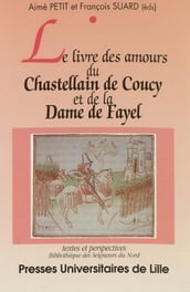 Le livre des amours du Chastellain de Coucy et de la Dame de Fayel