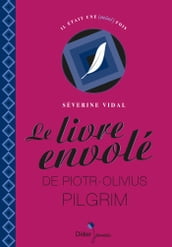 Le livre envolé de Piotr-Olivius Pilgrim