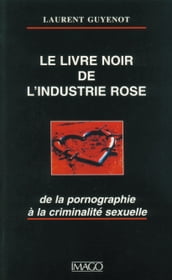 Le livre noir de l industrie rose